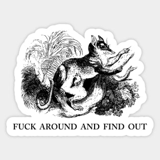 F*ck Around And Find Out Opossum Sticker